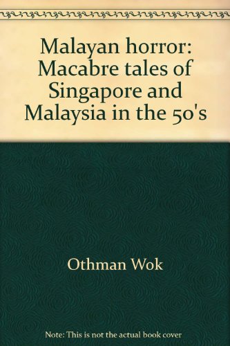 Imagen de archivo de Malayan horror: Macabre tales of Singapore and Malaysia in the 50's a la venta por ThriftBooks-Atlanta