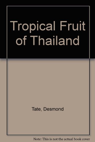 Beispielbild fr Tropical Fruit of Thailand zum Verkauf von Prior Books Ltd