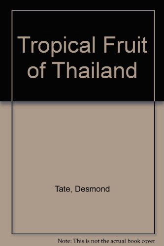 Stock image for Tropical Fruit of Thailand for sale by Prior Books Ltd