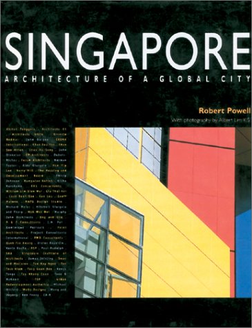 Singapore: Architecture of a Global City (9789814068055) by Powell, Robert; Lim, Albert; Chee, Li Lian