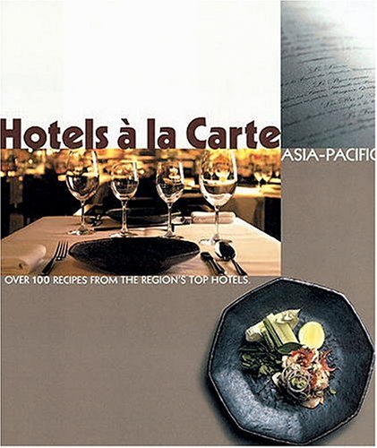 Beispielbild fr Hotels a LA Carte: Asia Pacific zum Verkauf von HPB-Ruby