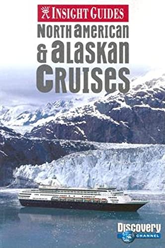 Imagen de archivo de Insight GD North Amer & Alaska (Insight Guide North American & Alaskan Cruises) a la venta por First Choice Books