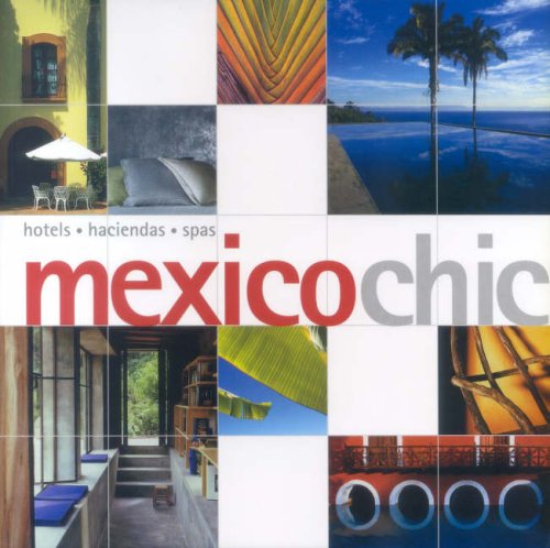 Imagen de archivo de Mexico Chic (Chic Guides) a la venta por WorldofBooks