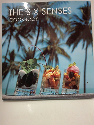 9789814155311: The Six Senses Cookbook