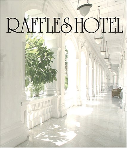 9789814155557: Raffles Hotel