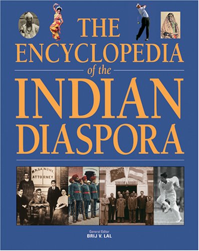 The Encyclopaedia of the Indian Diaspora by Brij V. Lal: Very Good (2007) |  AwesomeBooks