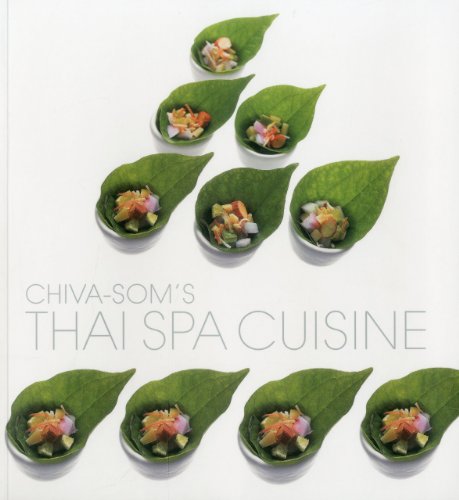 Stock image for Thai Spa Cuisine by Chiva SOM for sale by WorldofBooks