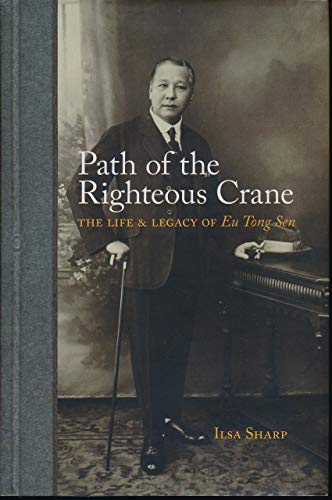 Stock image for Path of the Righteous Crane: The Life and Legacy of Eu Tong Sen for sale by ThriftBooks-Atlanta