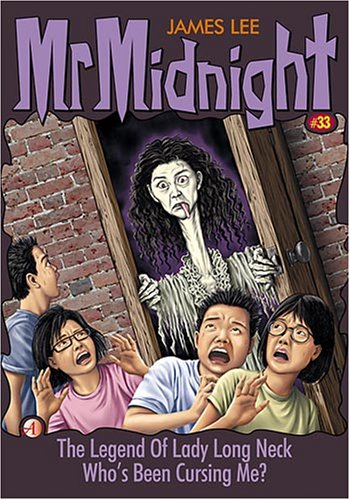 Mr Midnight #33: The Legend Of Lady Long Neck (9789814193207) by James Lee