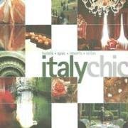 9789814217118: Italy Chic: Hotels, Spas, Resorts, Villas (Chic Destination) [Idioma Ingls]