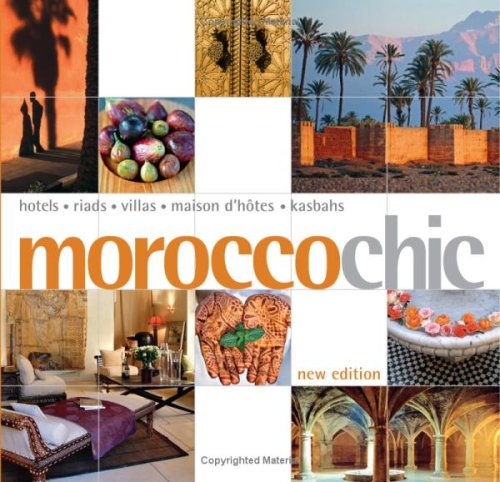 Beispielbild fr Morocco Chic (Chic Destination) zum Verkauf von Housing Works Online Bookstore