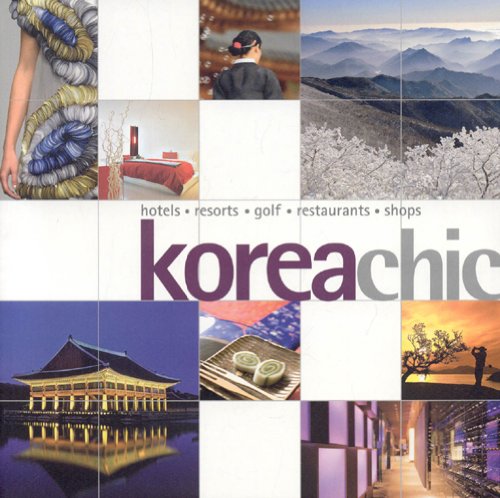 9789814217897: Korea Chic (Chic Guides) [Idioma Ingls] (Chic Destinations)