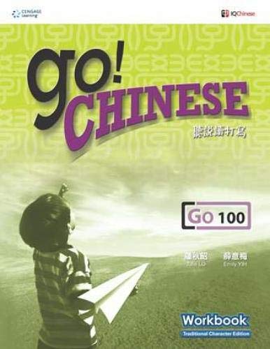 Imagen de archivo de Go! Chinese - Go100 Workbook (Traditional Characters) (Chinese and English Edition) a la venta por SecondSale