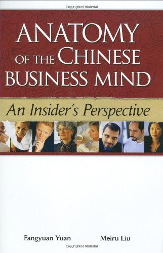 Stock image for Anatomy of the Chinese Business Mind - An Insider s Perspective for sale by ThriftBooks-Dallas