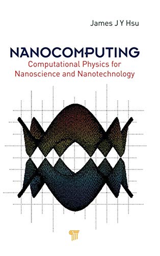 Beispielbild fr NANOCOMPUTING: COMPUTATIONAL PHYSICS FOR NANOSCIENCE AND NANOTECHNOLOGY zum Verkauf von Romtrade Corp.