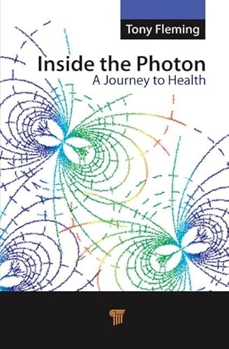 9789814241403: Inside the Photon: A Journey to Health