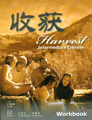 Imagen de archivo de Harvest:Intermediate Chinese Workbook(for AP Chinese) (Harvest, Intermediate Chinese) a la venta por SecondSale