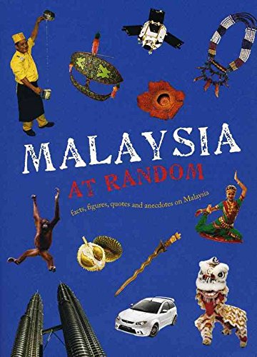 Stock image for Malaysia At Random: Facts, Figures, Quotes and Anecdotes on Malaysia for sale by Michael Lyons