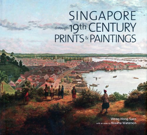 9789814260077: Singapore: Through 19th Century Prints and Paintings