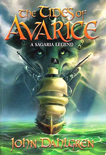 Stock image for The Tides of Avarice: A Sagaria Legend for sale by SecondSale