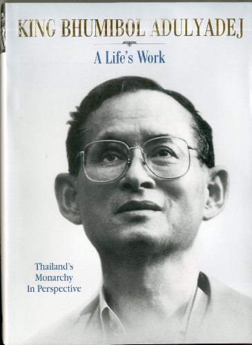 Beispielbild fr King Bhumibol Adulyadej: A Life's Work zum Verkauf von WorldofBooks