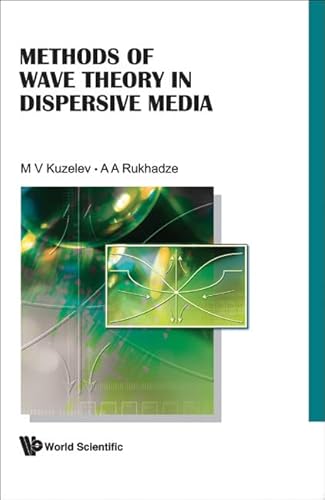 9789814261692: Methods Of Wave Theory In Dispersive Media