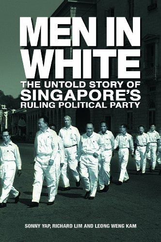 9789814266246: Men in White: The Untold Story of Singapore's Rulling Political Party