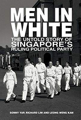 9789814266512: Men in White: The Untold Story of Singapore's Ruling Political Party