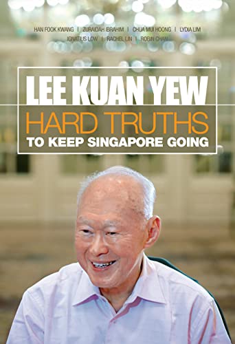 Beispielbild fr Lee Kuan Yew : Hard Truths to Keep Singapore Going zum Verkauf von Better World Books