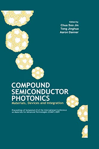 Imagen de archivo de Compound Semiconductor Photonics: Materials, Devices and Integration a la venta por suffolkbooks