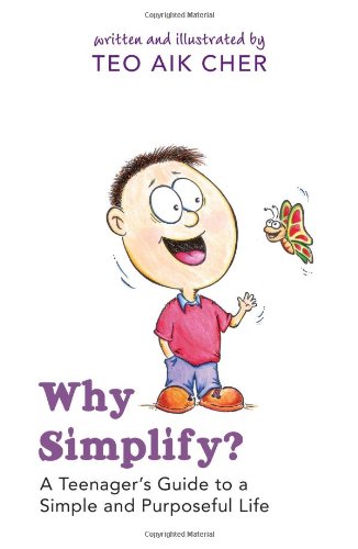 9789814270038: Why Simplify? - A Teenager's Guide to a Simple and Purposeful Life