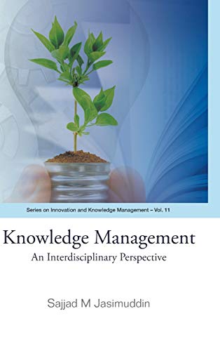 Stock image for Knowledge Management: An Interdisciplinary Perspective (Innovation and Knowledge Management) for sale by suffolkbooks
