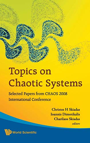 Stock image for Topics On Chaotic Systems: Selected Papers From Chaos 2008 International Conference for sale by Bestsellersuk