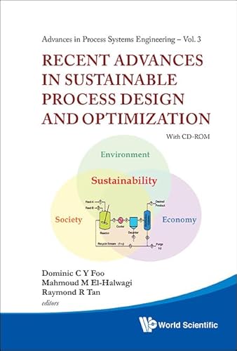 Imagen de archivo de Recent Advances in Sustainable Process Design and Optimization (Advances in Process Systems Engineering) a la venta por suffolkbooks