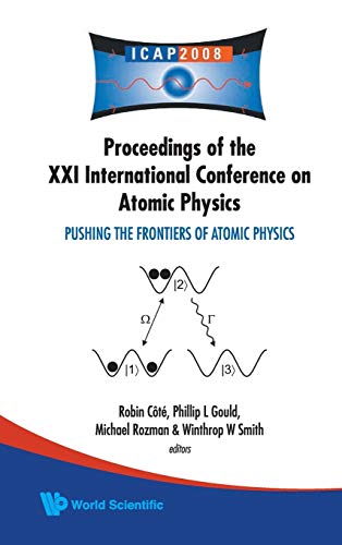 Stock image for Pushing the Frontiers of Atomic Physics - Proceedings of the XXI International Conference on Atomic Physics for sale by Basi6 International