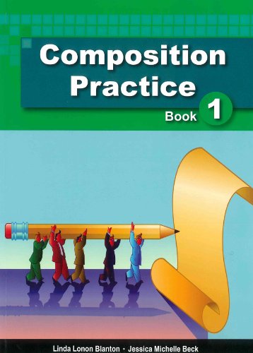 Composition Practice Book 1 - Asia Edition (9789814272360) by Linda Lonon Blandon; Jessica Michelle Beck