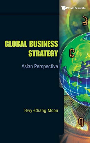 Beispielbild fr Global Business Strategy: Asian Perspective zum Verkauf von Wonder Book