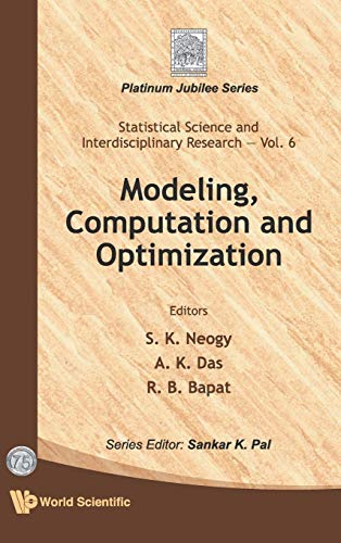 MODELING, COMPUTATION AND OPTIMIZATION (Statistical Science and Interdisciplinary Research) - NEOGY, S K