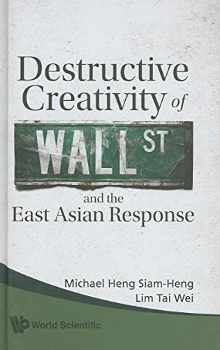Imagen de archivo de Destructive Creativity of Wall Street and the East Asian Response a la venta por PAPER CAVALIER UK