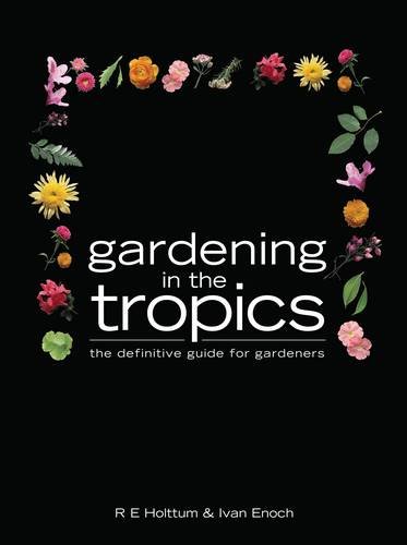 9789814276504: Gardening In The Tropics: The Definitive Guide for Gardeners