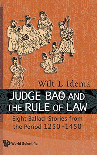 9789814277013: Judge Bao and the Rule of Law: Eight Ballad-Stories from the Period 1250-1450