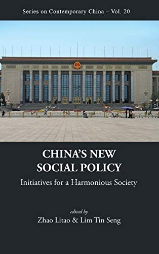 9789814277730: China's New Social Policy: Initiatives for a Harmonious Society: 20 (Series on Contemporary China)