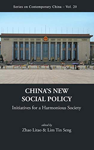 9789814277730: CHINA'S NEW SOCIAL POLICY: INITIATIVES FOR A HARMONIOUS SOCIETY: 20 (Series on Contemporary China)