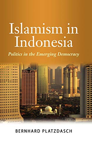 9789814279093: Islamism in Indonesia: Politics in the Emerging Democracy