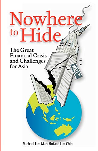 Stock image for Nowhere to Hide: The Great Financial Crisis and Challenges for Asia for sale by medimops