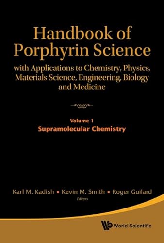 Beispielbild fr Handbook of Porphyrin Science: With Applications to Chemistry, Physics, Materials Science, Engineering, Biology and Medicine - Volume 1: Supramolecula zum Verkauf von medimops