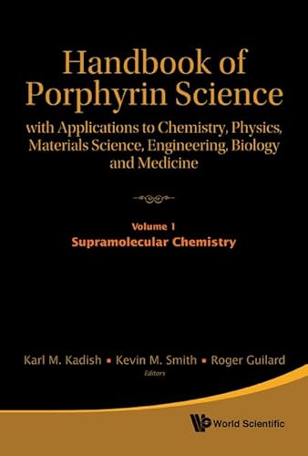 Stock image for Handbook of Porphyrin Science: With Applications to Chemistry, Physics, Materials Science, Engineering, Biology and Medicine - Volume 1: Supramolecula for sale by medimops