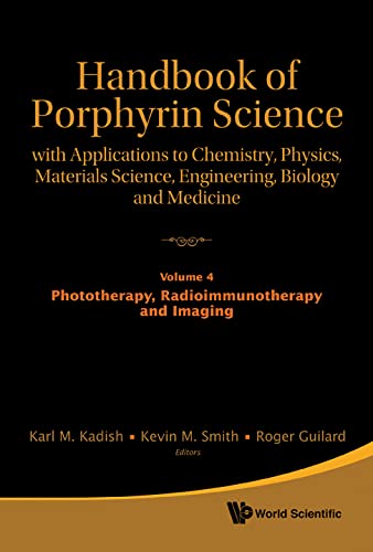 Stock image for Handbook of Porphyrin Science: With Applications to Chemistry, Physics, Materials Science, Engineering, Biology and Medicine - Volume 4: Phototherapy, for sale by medimops