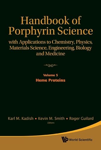 Imagen de archivo de Handbook of Porphyrin Science: With Applications to Chemistry, Physics, Materials Science, Engineering, Biology and Medicine - Volume 5: Heme Proteins a la venta por medimops