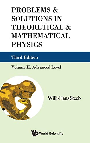 9789814282161: PROBLEMS AND SOLUTIONS IN THEORETICAL AND MATHEMATICAL PHYSICS, VOL II: ADVANCED LEVEL (3RD EDITION): 2